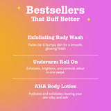 3-Step Body Exfoliating Kit (Exfoliating Body Wash - 50 ml | Underarm Roll On - 40 ml | AHA Body Lotion - 50 ml)